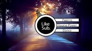 ★PAJERRO - HOURSE POWER (Dance, Electro, DUBSTEP, Progressive house, sax drop)