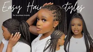 5 EASY Hairstyles for Knotless Braids | Tiana Love