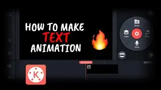 kinemaster text editing tutorial | kinemaster text animation tutorials🔥👌