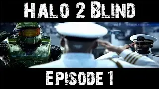 Halo 2 Blind Let's Play - And So It Begins (Episode 1)