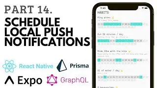 Part 14 - Schedule Push notifications - Uzual.App Habit & Mood tracker app - React Native & graphQL