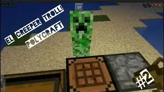 Polycraft #2 El creeper troll!