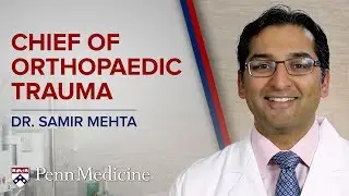 Chief of Orthopaedic Trauma: Dr. Samir Mehta