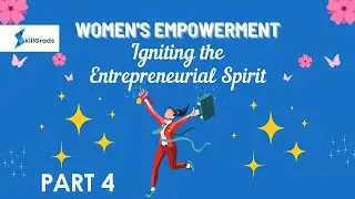 Women in Entrepreneurship | Part 4 | Session by Dr. K. Suvarchala Rani