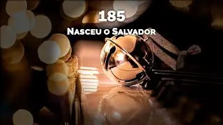 185 - The Saviour is born - Hymns & Songs
