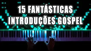 15 Introduções Fantásticas De Músicas Gospel Que Eu Amo Tocar No Teclado e Piano | Parte 2