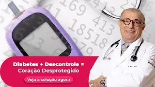 Diabetes e coração: como controlar a glicemia e proteger seu coração ao mesmo tempo