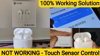 Noise Air Buds Mini Touch Sensor Control Not Working | Complete Working Solution in Video 🔥🔥