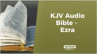 KJV Audio Bible - Ezra