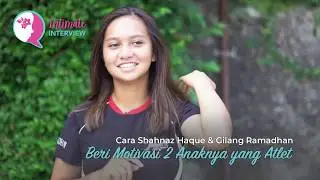 Cara Shahnaz Haque & Gilang Ramadhan Beri Motivasi 2 Anaknya yang Atlet