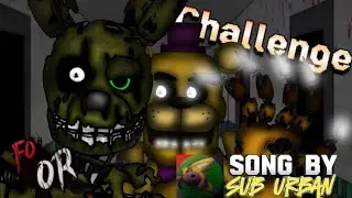 [Dc2/Fnaf/Challenge/Remake] || Challenge for SpringAnimates 2 (Song by sub urban)