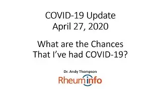 2020-04-27 - COVID-19 UPDATE - What are the Chances That I’ve had COVID-19?