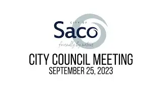 Saco City Council Meeting - Sept. 25, 2023