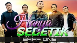 SAFF ONE - HANYA SEDETIK [Official 4K Music Video]