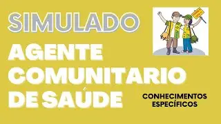 SIMULADO - 20 QUESTÕES DE AGENTE COMUNITÁRIO DE SAÚDE | CONHECIMENTOS ESPECÍFICOS 2023
