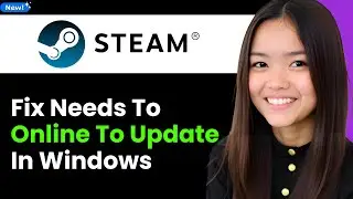 How To Fix Steam Needs To Be Online to Update in Windows 2026 (Step By Step)