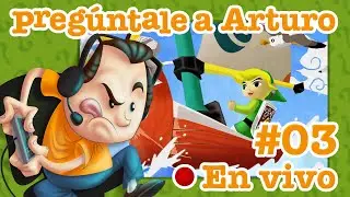 Zelda: The Wind Waker #03 - Pregúntale a Arturo en Vivo (04/07/2024)