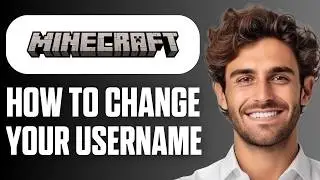 How To Change Your Minecraft Username (Quick Guide 2026)