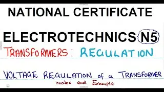 Electrotechnics N5 Voltage Regulation of a transformer Notes - Transformers @mathszoneafricanmotives