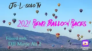 GREAT RENO BALLOON RACES 2021 | WILD MUSTANGS | DERBY DAM | NEVADA LIFESTYLE l DJI MAVIC AIR 2