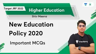 New Education Policy 2020 | Important MCQs | Shiv Kumar | Unacademy UGC NET