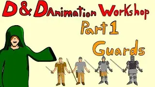 D&D 5e Workshop:  Building Simple NPCs; Part 1- Guards | D&D Animation