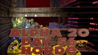 Lets Play 7D2D Alpha 20.6 Horde Night