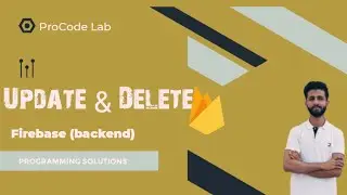 Lecture # 06 : Update and Delete Operations in Firebase Firestore | Flutter CRUD Tutorial
