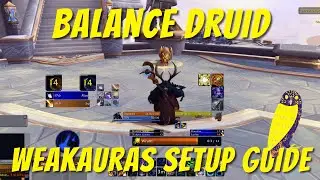 Balance Druid WeakAuras setup + import | Simple & easy guide