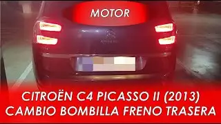 Cómo cambiar bombilla freno trasero a Citroen Grand C4 Picasso