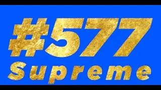 #577 Supreme