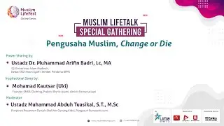 Muslim LifeTalk - Pengusaha Muslim, Change or Die