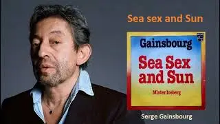 Sea sex and sun – Serge Gainsbourg