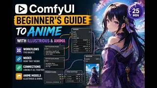 ComfyUI Beginner's Guide to Anime with Illustrious & Anima