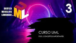 Curso UML. POO, conceptos importantes. Vídeo 3