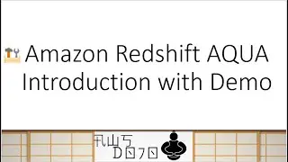 AWS Tutorials - Amazon Redshift AQUA Introduction with Demo