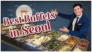 Top 5 MOUTHWATERING Buffets In Seoul