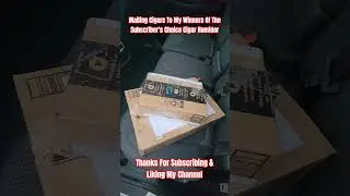 Mailing a Full Humidor of Cigars to the winners of my Subscriber's Choice Cigar Humidor #winner