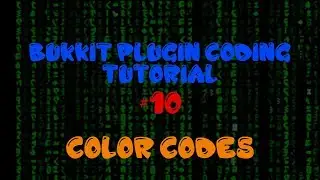 Bukkit Plugin Coding Tutorials - Episode 10 - Color Codes within Configs
