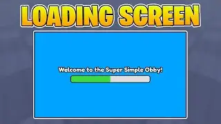 Loading Screen! How to make an Obby in Roblox Ep 17