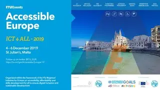 Accessible Europe: ICTs 4 ALL - Day 2