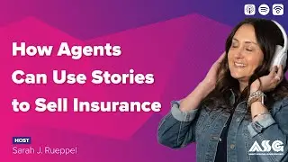 How Insurance Agents Can Use Stories to Sell Insurance