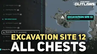 Excavation Site 12 All Treasure Chest Locations - Star Wars Outlaws