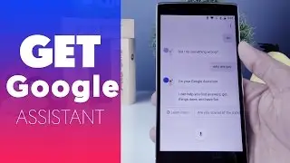 How to Get Google Assistant on Android M & Android N