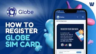 How to Register your GLOBE Sim Card in the Philippines UPDATED 2024