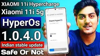 Xioami 11i & Xoaomi 11i Hypercharge HyperOs  1.0.4.0 INDIA UPDATE | Mi 11i Hyperos