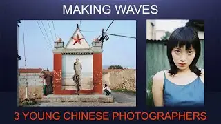 The New Wave of Chinese Photography