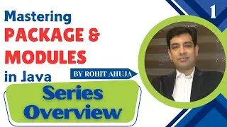 Mastering Packages and Modules in Java: Series Overview
