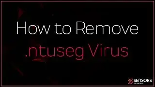 Ntuseg Virus (.ntuseg Files) - How to Remove It
