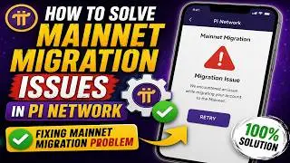 How to Solve Mainnet Migration Issues in Pi Network | Fixing Mainnet Migration Problem in Pi Network